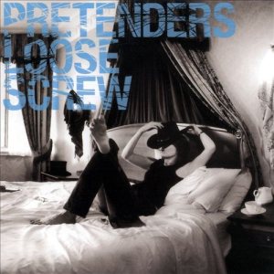 Pretenders - Loose Screw cover art