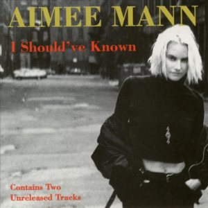 Aimee Mann - I Should've Known / Take It Back / Baby Blue cover art