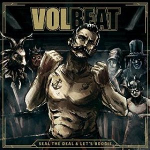 Volbeat - Seal the Deal & Let's Boogie cover art