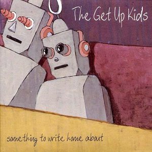 The Get Up Kids - Something to Write Home About cover art