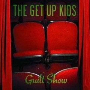 The Get Up Kids - Guilt Show cover art