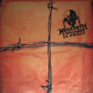 Megadeth - Unplugged in Philly cover art