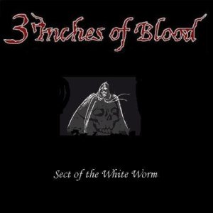 3 Inches of Blood - Sect of the White Worm cover art