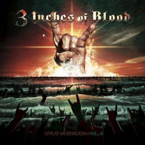 3 Inches of Blood - Live at Mushroom: Vol. II cover art