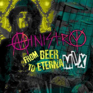 Ministry - From Beer to Eternamix cover art