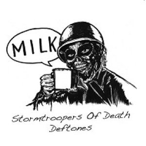 Stormtroopers of Death / Deftones - Milk cover art