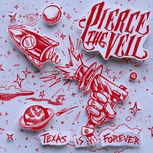 Pierce the Veil - Texas Is Forever cover art