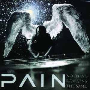 Pain - Nothing Remains the Same cover art