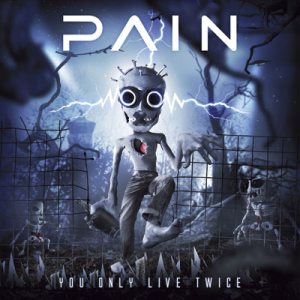 Pain - You Only Live Twice cover art