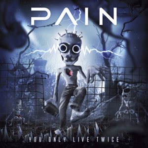 Pain - You Only Live Twice cover art Pain - You Only Live Twice cover art