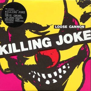 Killing Joke - Loose Cannon cover art