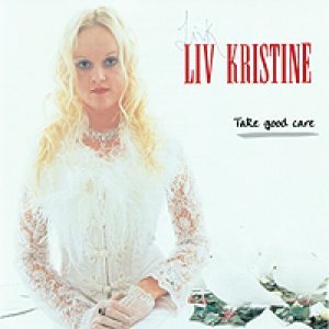 Liv Kristine - Take Good Care cover art