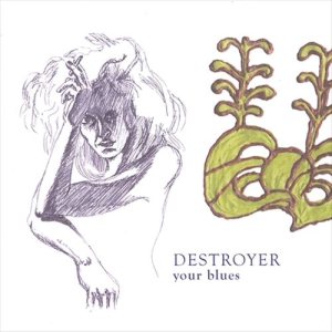Destroyer - Your Blues cover art