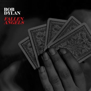 Bob Dylan - Fallen Angels cover art Bob Dylan - Fallen Angels cover art