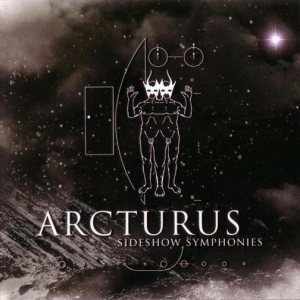Arcturus - Sideshow Symphonies cover art