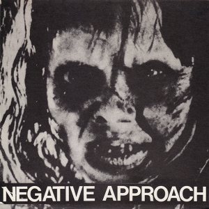 Negative Approach - Negative Approach cover art Negative Approach - Negative Approach cover art