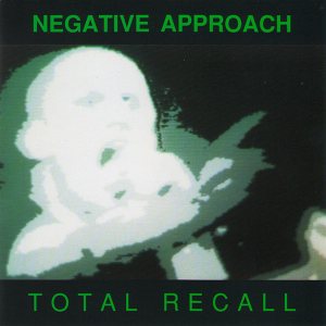 Negative Approach - Total Recall cover art