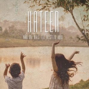 Hateen - Não Vai Ter Mais Tristeza Aqui cover art