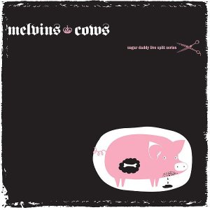 Melvins / Cows - Sugar Daddy Live Split Series 2 cover art