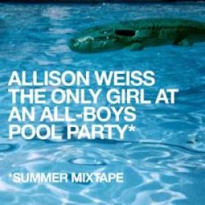Allison Weiss - The Only Girl At an All-Boys Pool Party cover art