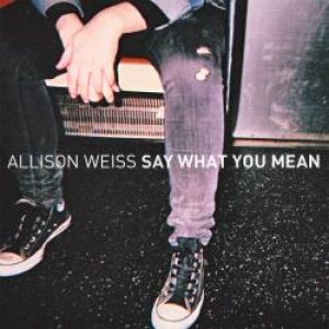 Allison Weiss - Say What You Mean cover art