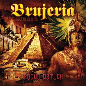 Brujeria - Pocho Aztlan cover art