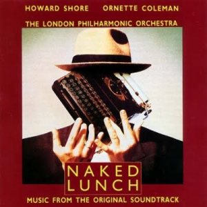 Howard Shore / Ornette Coleman - Naked Lunch cover art