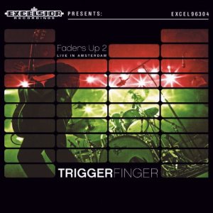 Triggerfinger - Faders Up 2: Live in Amsterdam cover art