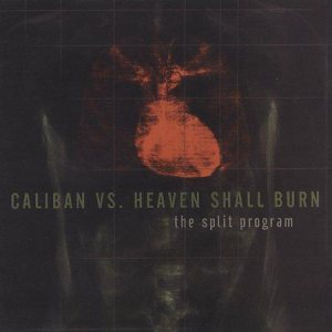 Caliban / Heaven Shall Burn - Caliban vs. Heaven Shall Burn - the Split Program cover art