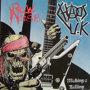 Raw Noise / Chaos UK - Making a Killing cover art