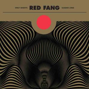 Red Fang - Only Ghosts cover art