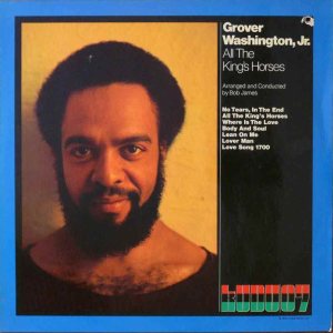 Grover Washington Jr. - All the King's Horses cover art