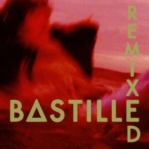 Bastille - Remixed cover art