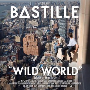Bastille - Wild World cover art