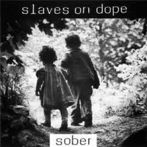 Slaves on Dope - Sober cover art