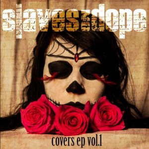 Slaves on Dope - Covers EP Vol. 1 cover art