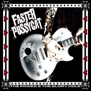Faster Pussycat - The Power and the Glory Hole cover art