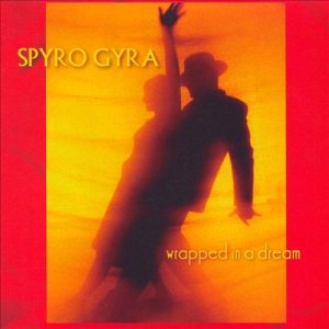 Spyro Gyra - Wrapped in a Dream cover art