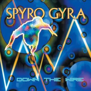 Spyro Gyra - Down the Wire cover art