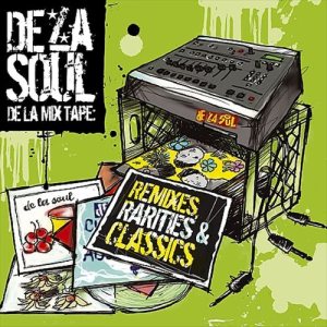 De La Soul - De La Mix Tape: Remixes, Rarities & Classics cover art
