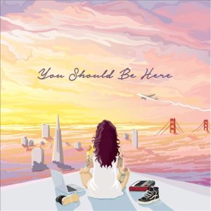 Kehlani - You Should Be Here cover art