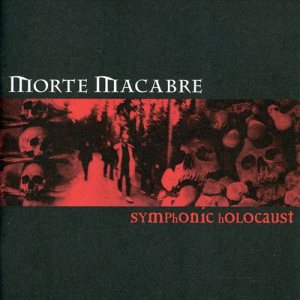 Morte Macabre - Symphonic Holocaust cover art