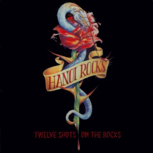 Hanoi Rocks - Twelve Shots on the Rocks cover art