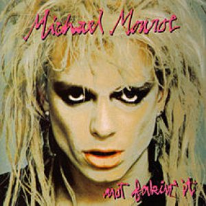 Michael Monroe - Not Fakin' It cover art