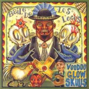Voodoo Glow Skulls - Baile de Los Locos cover art Voodoo Glow Skulls - Baile de Los Locos cover art