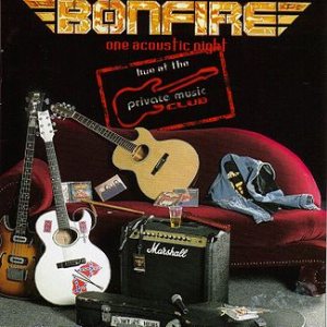 Bonfire - One Acoustic Night: Live at the Private Music Club cover art Bonfire - One Acoustic Night: Live at the Private Music Club cover art