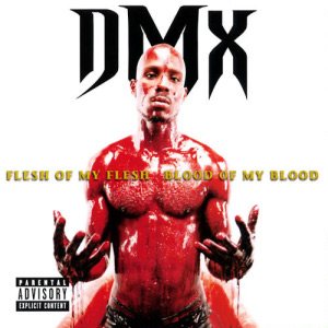 DMX - Flesh of My Flesh Blood of My Blood cover art