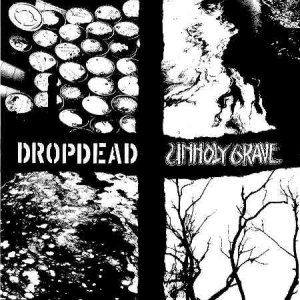 Dropdead / Unholy Grave - Dropdead / Unholy Grave cover art