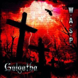 W.A.S.P. - Golgotha cover art