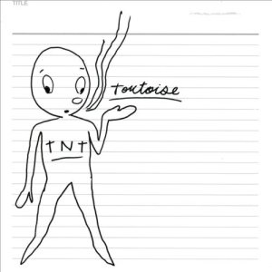 Tortoise - TNT cover art Tortoise - TNT cover art